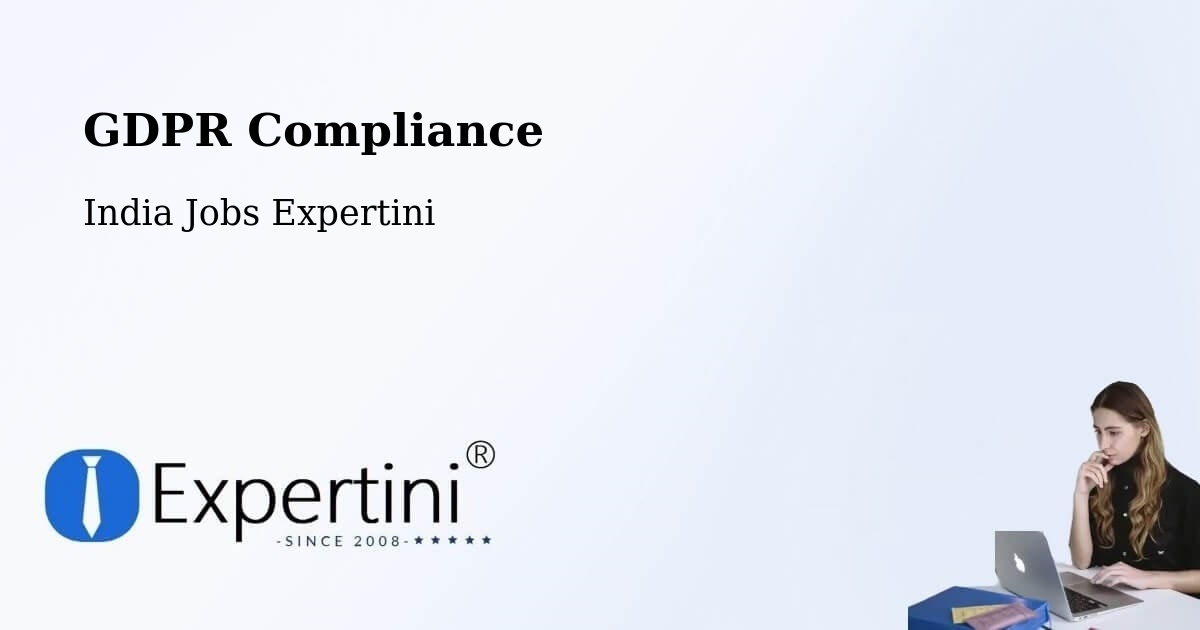 GDPR Compliance - India Jobs Expertini