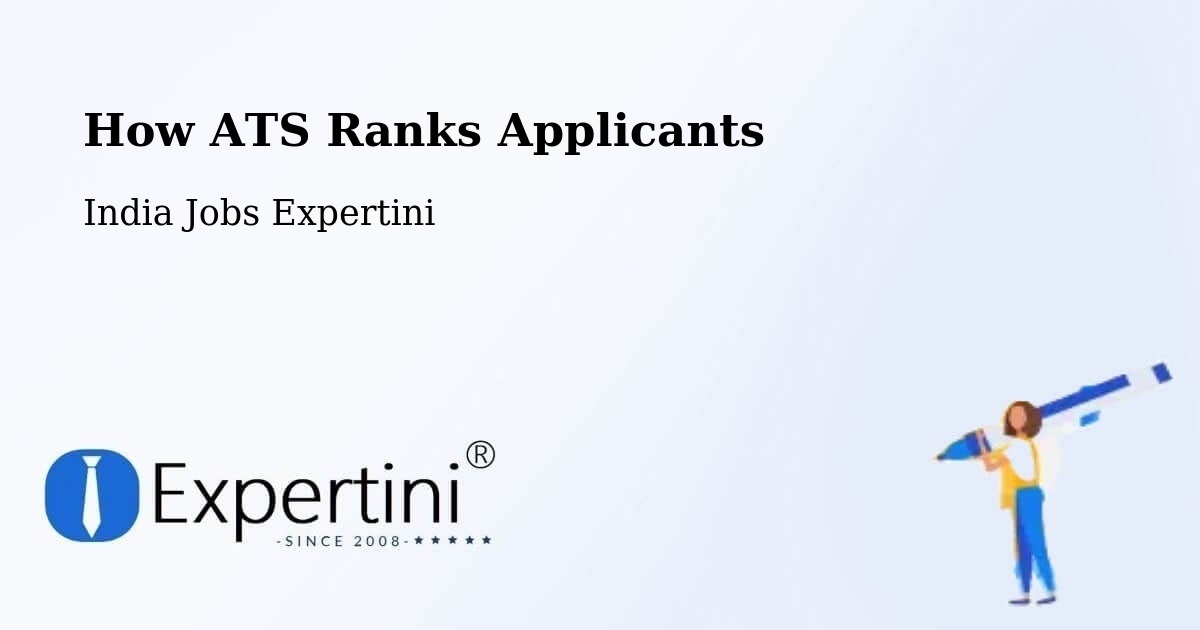 How ATS Ranks Applicants - India Jobs Expertini