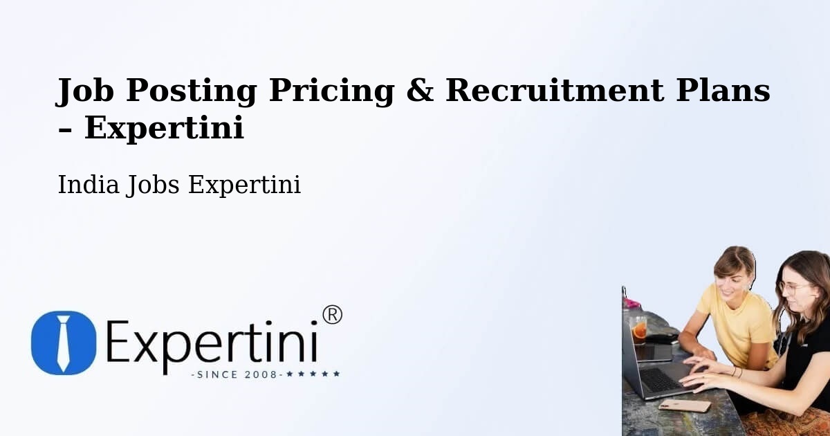Job Posting Pricing & Recruitment Plans – Rajkot - Rajkot, India Jobs Expertini